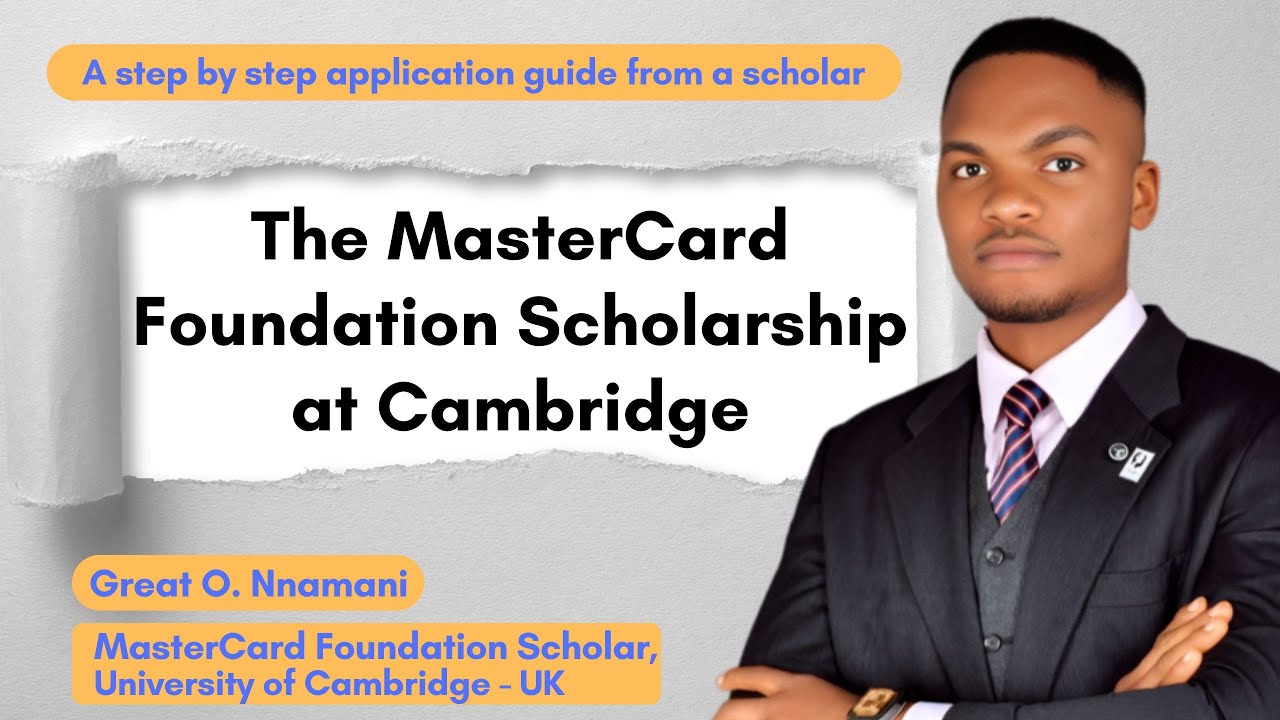 Step by Step application guide: Mastercard Foundation Scholarships at University of Cambridge