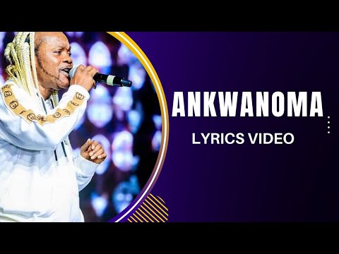 Daddy Lumba - Ankwanoma (Lyrics Video)