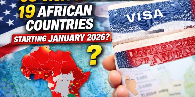 List all the 19 African countries subject to US Visa suspension, starting January 1, 2026.
